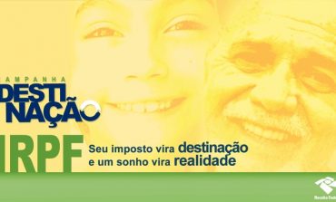 ‘Campanha Destinação’ divulga a possibilidade de destinar parte do Imposto de Renda para os fundos de proteção da infância e do idoso