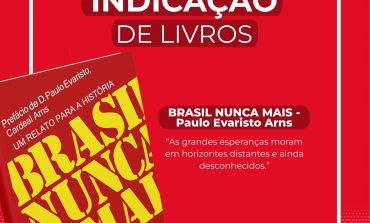 “Brasil: Nunca mais” é indicação de leitura das Bibliotecas Públicas