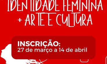 Edital Secult “Identidade Feminina – Arte e Cultura” inscreve até 18h desta sexta