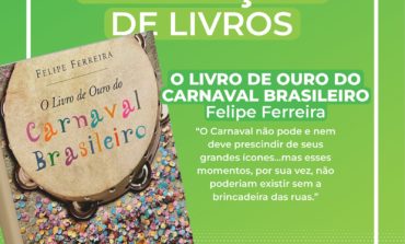 Em ritmo de folia, O livro de ouro do Carnaval Brasileiro é a indicação de leitura da semana