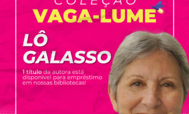 Lô Galasso é a autora indicada da Série Vaga-lume desta semana